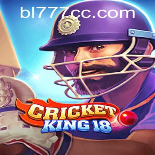 CricketKing18: The Latest Virtual Cricket Experience with BL777
